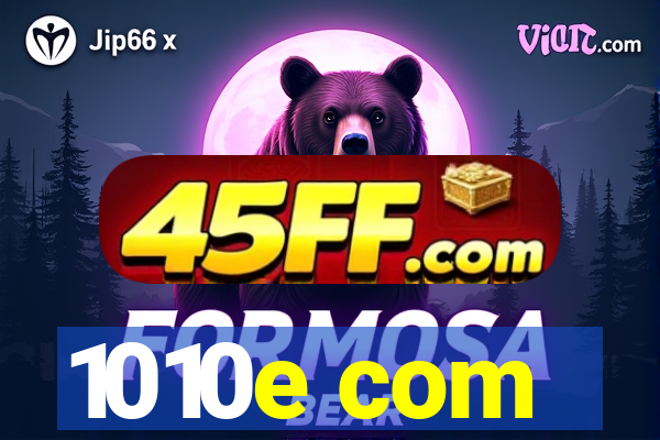 1010e com